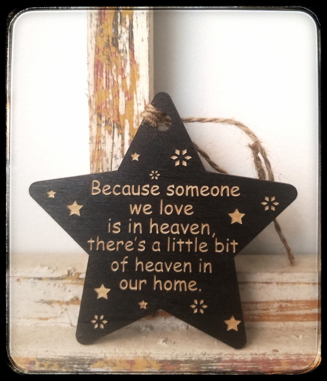 Heaven Star Ornament - "Because someone we love is in heaven..." Sentimental Ornament